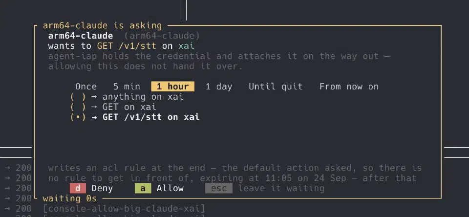 Agent IAP’s approval prompt in the terminal, asking whether the agent arm64-claude may GET /v1/stt on xai, with “1 hour” and the narrowest scope selected